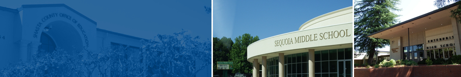 From left to right: Shasta County Office of Education entrance, Sequoia Middle School, Enterprise High School front office